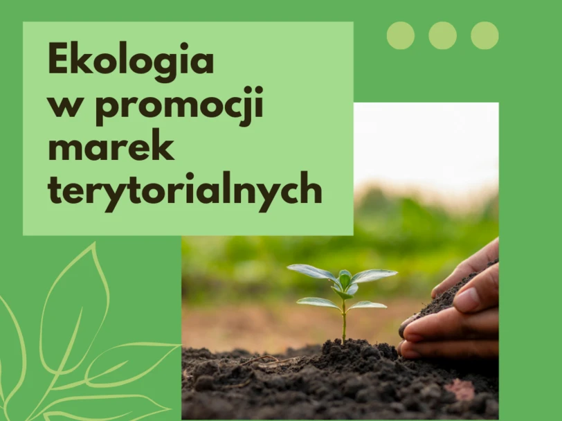 Ekologia w marketingu terytorialnym. Moda czy konieczność?