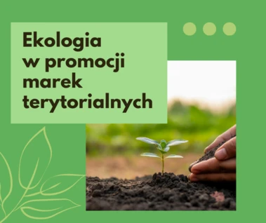 Ekologia w marketingu terytorialnym. Moda czy konieczność?